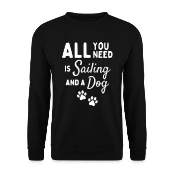 Tout ce dont vous avez besoin est la voile et un chien. - Sweat-shirt Unisexe - noir - Devant - Alina (178cm) & Michal (187cm)