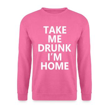 NIMM MICH BETRUNKEN ICH BIN ZU HAUSE - Unisex Pullover - Pink - Vorne