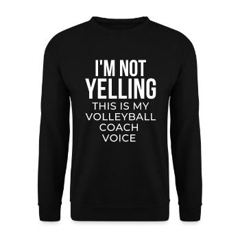 Ich schreie nicht, das ist meine Volleyballtrainerstimme - Unisex Pullover - Schwarz - Vorne - Alina (178cm) & Michal (187cm)
