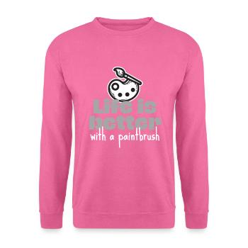 La vie est meilleure avec un pinceau - Sweat-shirt Unisexe - rose - Devant