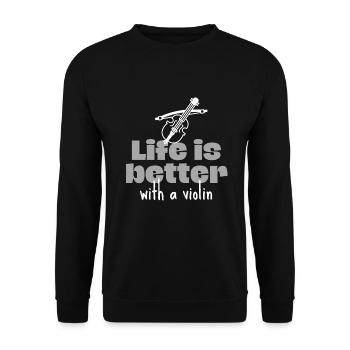 Life is better with a violin. - Unisex Sweatshirt - black - Front - Alina (178cm) & Michal (187cm)