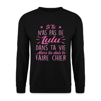 Si Tu N'as Pas De Lulu Dans Ta Vie Cadeau - Sweat-shirt Unisexe - noir - Devant - Alina (178cm) & Michal (187cm)