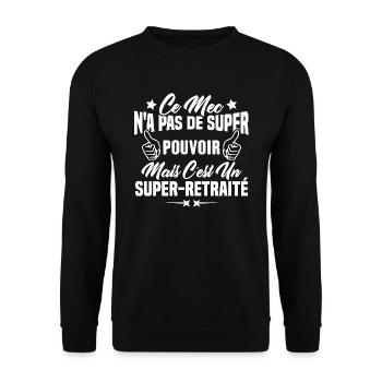Retraité et super pouvoir cadeau humour drôle - Sweat-shirt Unisexe - noir - Devant - Alina (178cm) & Michal (187cm)