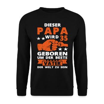 35 Geburtstag Vater Papa 35 Jahre Spruch - Unisex Pullover - Schwarz - Vorne - Alina (178cm) & Michal (187cm)