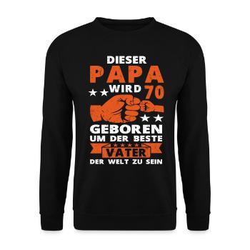 Papa 70 Geburtstag Vater 70 Jahre Spruch - Unisex Pullover - Schwarz - Vorne - Alina (178cm) & Michal (187cm)