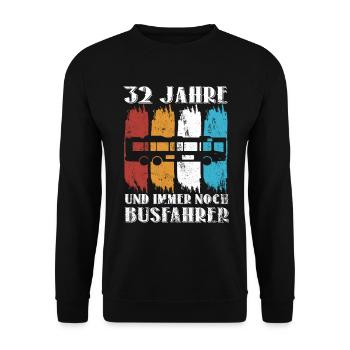 Busfahrer Busfahren Beruf 32 Geburtstag Spruch - Unisex Pullover - Schwarz - Vorne - Alina (178cm) & Michal (187cm)