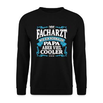Facharzt papa aber viel cooler - Unisex Pullover - Schwarz - Vorne - Alina (178cm) & Michal (187cm)