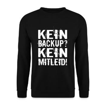 Kein Backup? Kein Mitleid! - Unisex Pullover - Schwarz - Vorne - Alina (178cm) & Michal (187cm)