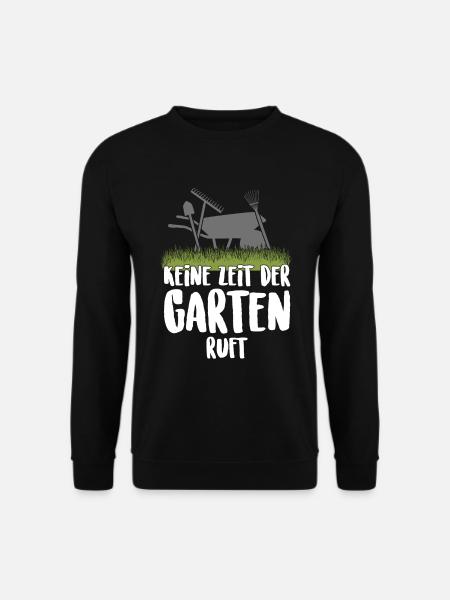 Gärtner Hobby Keine Zeit der Garten ruft - Unisex Pullover - Schwarz
