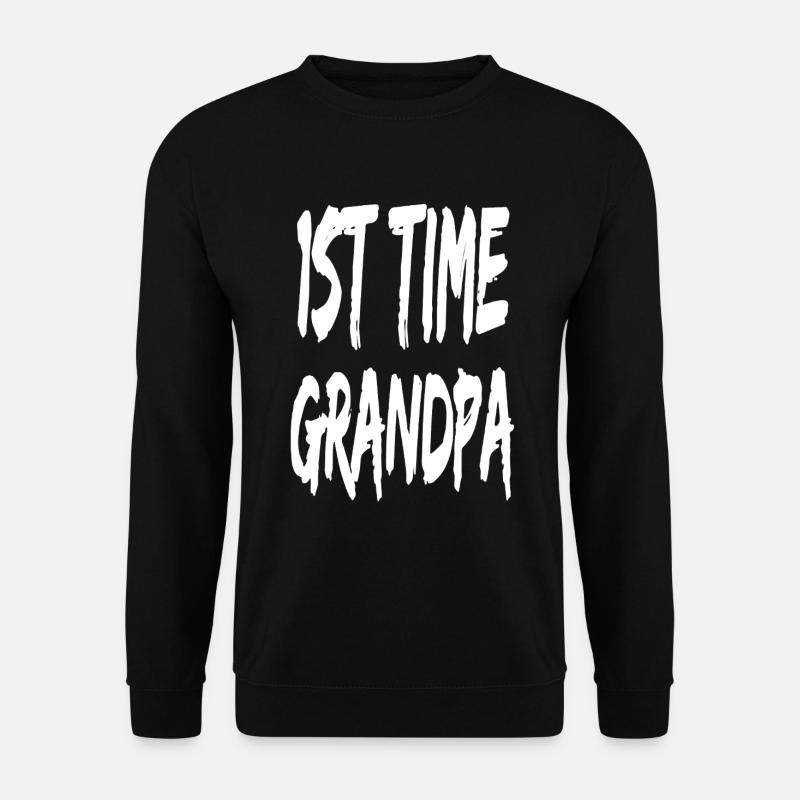 1st Time Grandpa - Unisex Sweatshirt - black