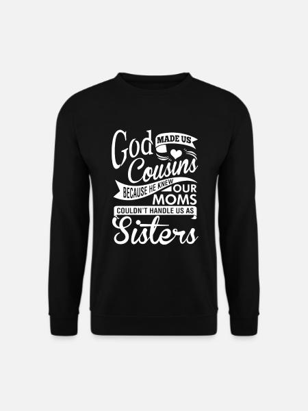 God Made Us Cousins - Unisex Sweatshirt - black