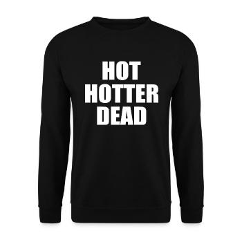 Hot hotter dead - Unisex Pullover - Schwarz - Vorne - Alina (178cm) & Michal (187cm)