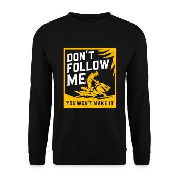 Do not Follow Me You Will not Make It - Unisex Sweatshirt - black - Front - Alina (178cm) & Michal (187cm)