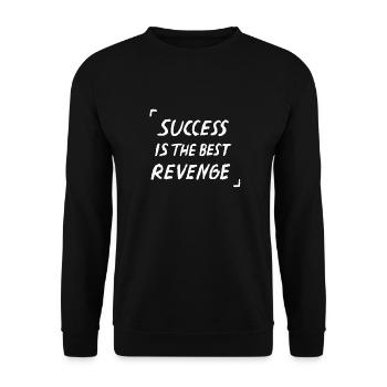 Success Is The Best Revenge Quote - Unisex Sweatshirt - black - Front - Alina (178cm) & Michal (187cm)
