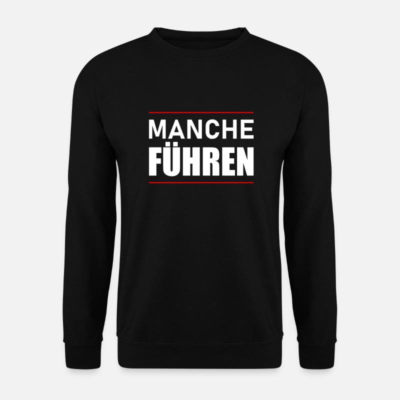 Manche führen - Unisex Pullover - Schwarz