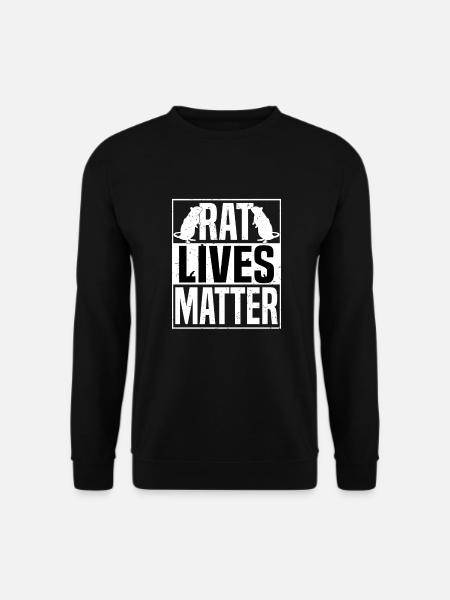 Rat Lives Matter rodent rat color rat rat fan - Unisex Sweatshirt - black