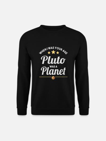 Pluto was a Planet Pluto Vintage Planet Pluto - Unisex Pullover - Schwarz