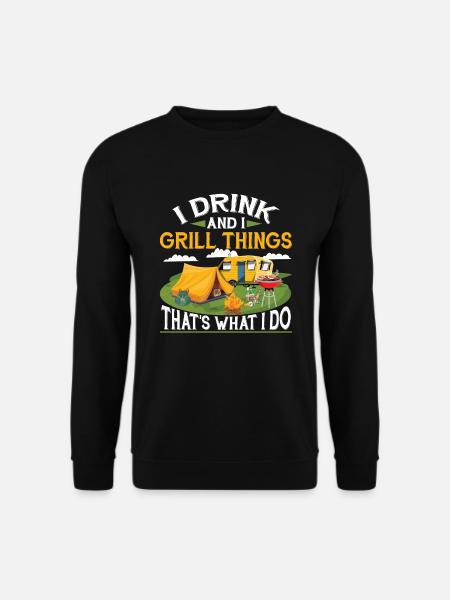 I Drink And I Grill Things Funny Grilling Party - Unisex Pullover - Schwarz