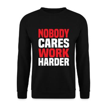 Nobody Cares Work Harder - Unisex Sweatshirt - black - Front - Alina (178cm) & Michal (187cm)