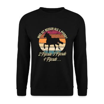 Was Ist Besser Als Ein Pferd? Pferde Spruch - Unisex Pullover - Schwarz - Vorne - Alina (178cm) & Michal (187cm)