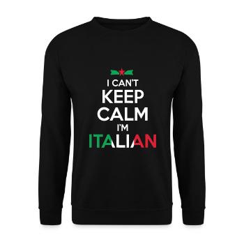 I Can't Keep Calm I'm Italian - Unisex Sweatshirt - black - Front - Alina (178cm) & Michal (187cm)