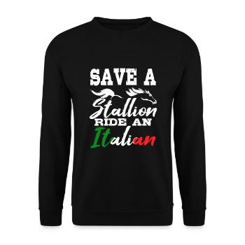 Save A Stallion Ride An Italian Funny Gag Gift - Unisex Sweatshirt - black - Front - Alina (178cm) & Michal (187cm)