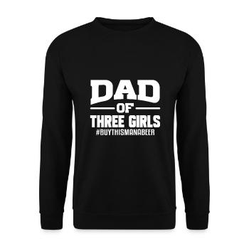 Dad Of Three Girls Father's Day Gift From Daughter - Unisex Sweatshirt - black - Front - Alina (178cm) & Michal (187cm)
