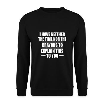 Ich habe weder die Zeit noch die Buntstifte - Unisex Pullover - Schwarz - Vorne - Alina (178cm) & Michal (187cm)