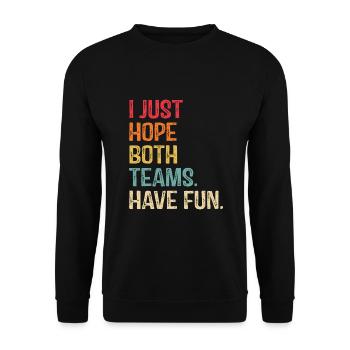 J’espère juste que les deux équipes auront du football amusant - Sweat-shirt Unisexe - noir - Devant - Alina (178cm) & Michal (187cm)