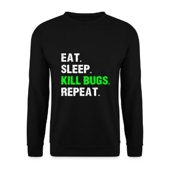 Manger dormir tuer les insectes répéter drôle de lutte antiparasitaire - Sweat-shirt Unisexe - noir - Devant - Alina (178cm) & Michal (187cm)