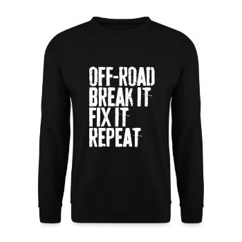 Off-Road Break It Fix It Repeat Off-Roading Gift - Unisex Sweatshirt - black - Front - Alina (178cm) & Michal (187cm)