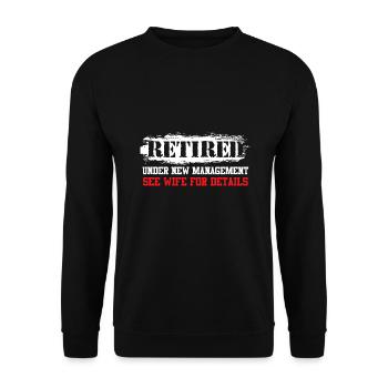 Funny Retired Under New Management See Wife - Unisex Sweatshirt - black - Front - Alina (178cm) & Michal (187cm)