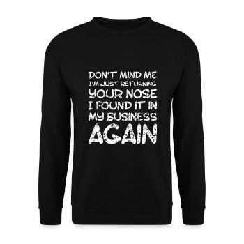 Sarcastic Comment, Nose in my business - Unisex Sweatshirt - black - Front - Alina (178cm) & Michal (187cm)