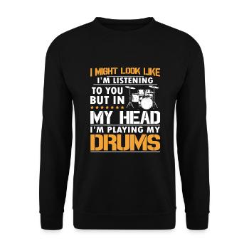 I Might Look Like I'm Listen To You Drummer - Unisex Sweatshirt - black - Front - Alina (178cm) & Michal (187cm)