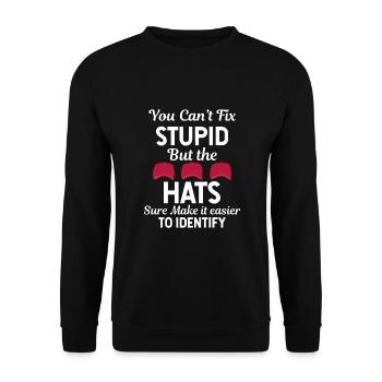 Sie können Dummheit nicht reparieren, aber die Hüte schaffen es sicher - Unisex Pullover - Schwarz - Vorne - Alina (178cm) & Michal (187cm)