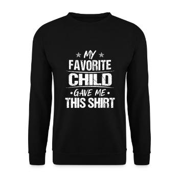 Mon enfant préféré m’a donné cette chemise - Sweat-shirt Unisexe - noir - Devant - Alina (178cm) & Michal (187cm)