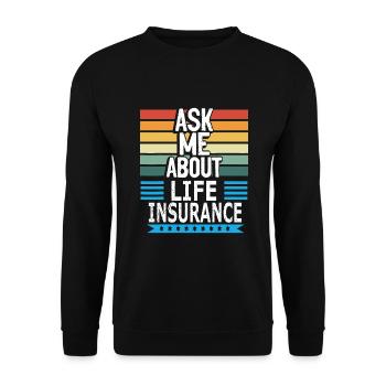Ask Me About Life Insurance Policy Salesperson - Unisex Sweatshirt - black - Front - Alina (178cm) & Michal (187cm)