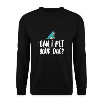 Puis-je caresser votre chien? enfants animaux cadeau amusant - Sweat-shirt Unisexe - noir - Devant - Alina (178cm) & Michal (187cm)