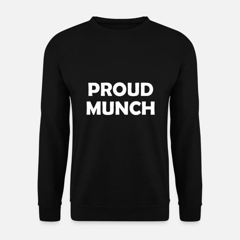 Proud Munch - Unisex Sweatshirt - black