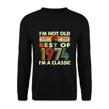 I'm Not Old I'm A Classic Vintage 1974 48th - Unisex Sweatshirt - black - Front - Alina (178cm) & Michal (187cm)