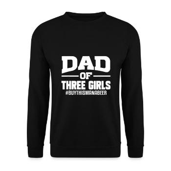 Dad Of Three Girls Father's Day Gift From Daughter - Unisex Sweatshirt - black - Front - Alina (178cm) & Michal (187cm)