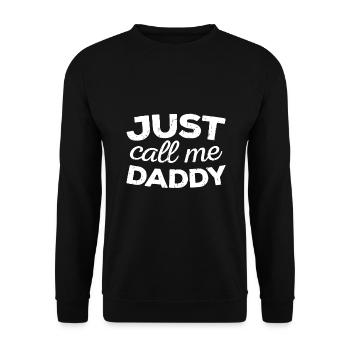 Mens Just Call Me Daddy, Father's Day - Unisex Sweatshirt - black - Front - Alina (178cm) & Michal (187cm)