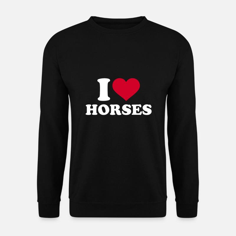 I love horses - Unisex Sweatshirt - black