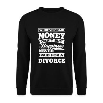 Celui qui a dit que l’argent ne pouvait pas acheter le bonheur - Sweat-shirt Unisexe - noir - Devant - Alina (178cm) & Michal (187cm)