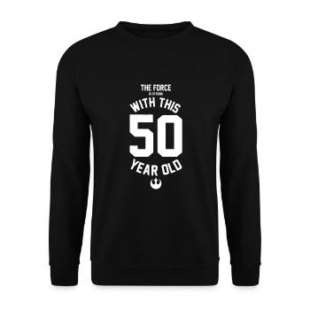 Force Is Strong With This 50 Year Old - Unisex Sweatshirt - black - Front - Alina (178cm) & Michal (187cm)