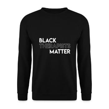 Mois de l’histoire africaine Black Therapists Matter - Sweat-shirt Unisexe - noir - Devant - Alina (178cm) & Michal (187cm)
