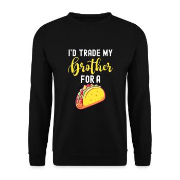 I'd Trade My Brother For A Taco - Unisex Sweatshirt - black - Front - Alina (178cm) & Michal (187cm)