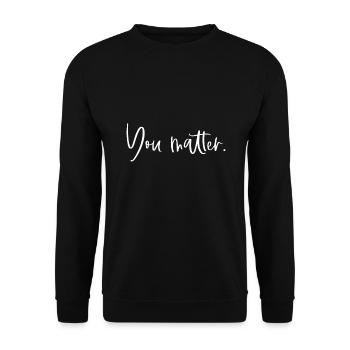 You Matter Teacher Therapist Mental Health - Unisex Sweatshirt - black - Front - Alina (178cm) & Michal (187cm)