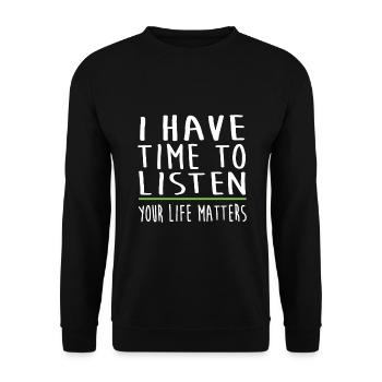 I Have Time To Listen Mental Health Awareness - Unisex Sweatshirt - black - Front - Alina (178cm) & Michal (187cm)