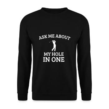 Ask Me about my hole in One, funny golf quote - Unisex Sweatshirt - black - Front - Alina (178cm) & Michal (187cm)